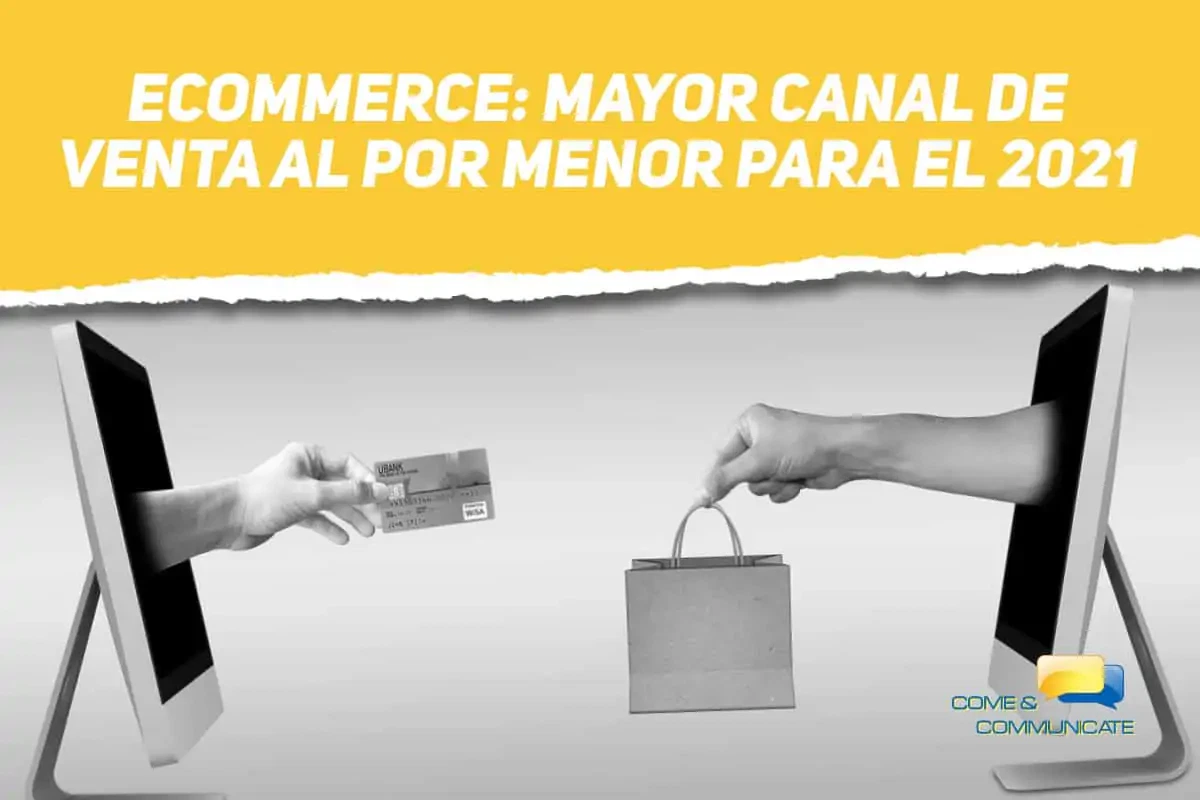Ecommerce mayor canal de venta al por menor para el 2021