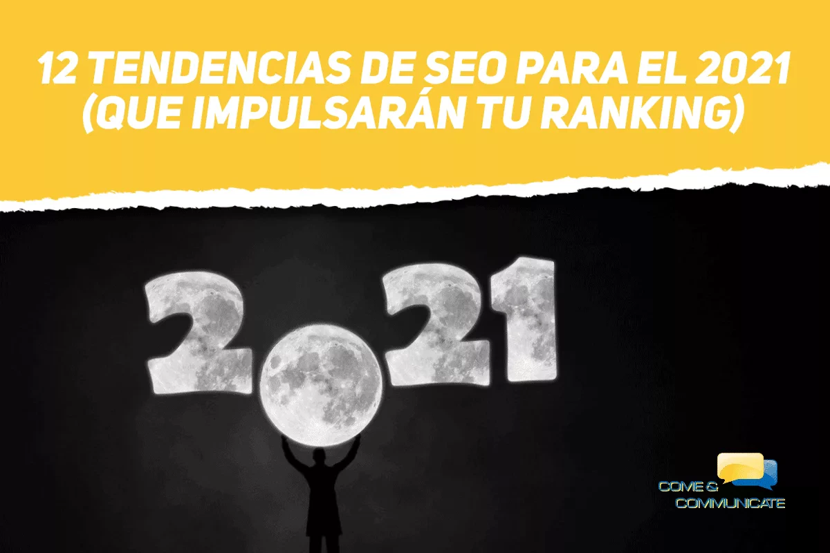 12 Tendencias de SEO para el 2021 (que impulsarán tu ranking)