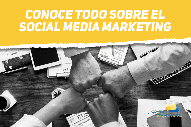 Conoce todo sobre el Social Media Marketing Conoce todo sobre el Social Media Marketing