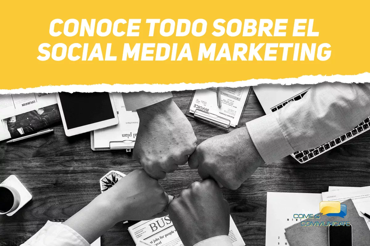 Conoce todo sobre el Social Media Marketing